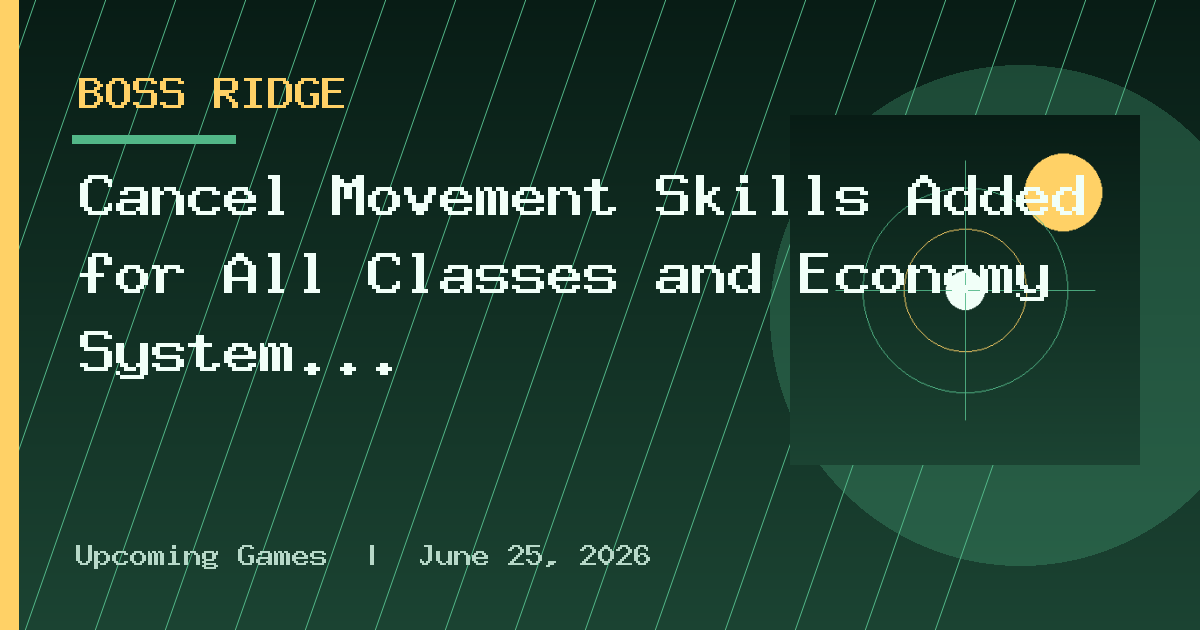 Cancel Movement Skills Added for All Classes and Economy System Overhauled! 9/10