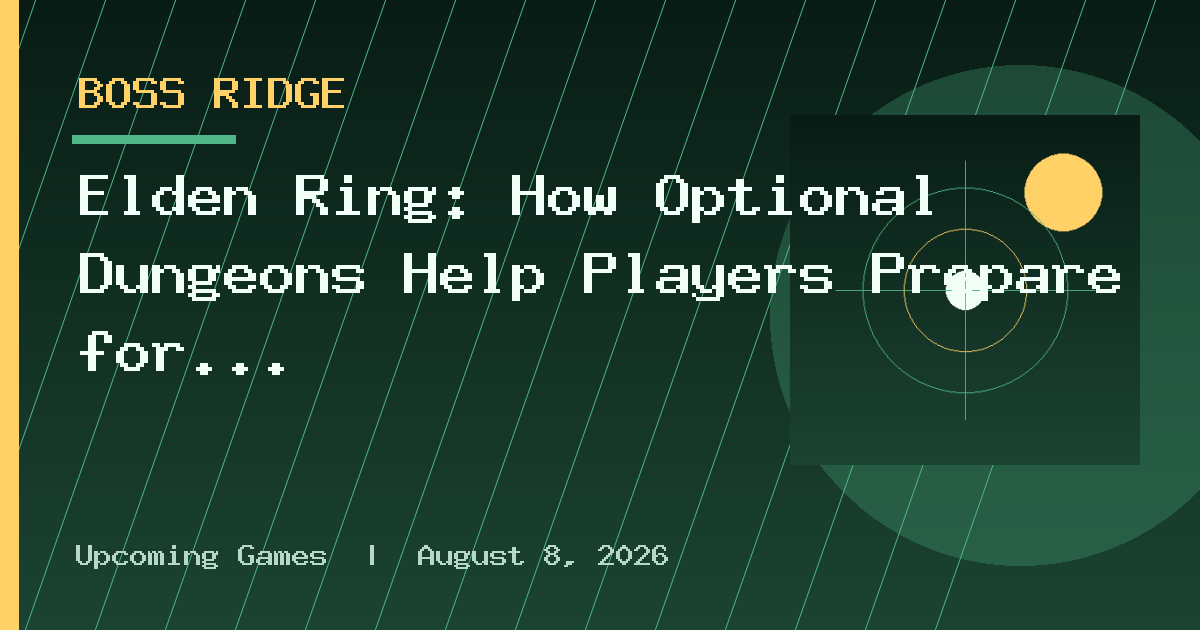 Elden Ring: How Optional Dungeons Help Players Prepare for Boss Fights