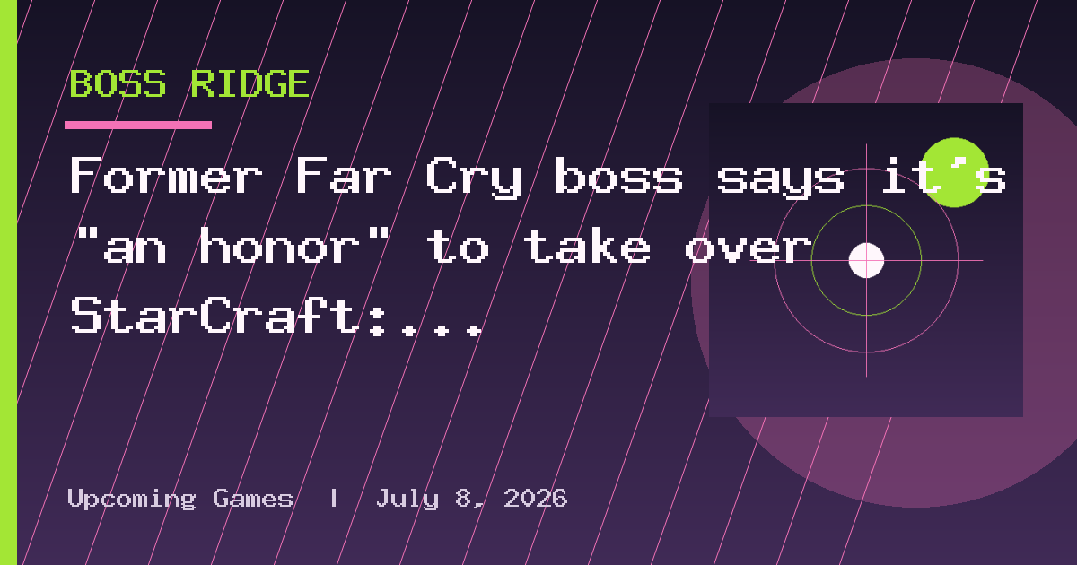 Former Far Cry boss says it's "an honor" to take over StarCraft: "We won