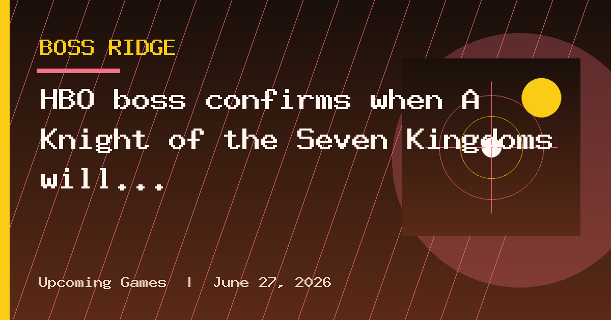 HBO boss confirms when A Knight of the Seven Kingdoms will return, and we