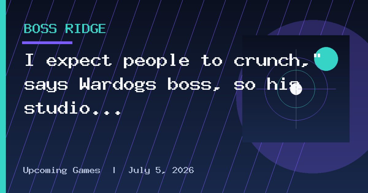 I expect people to crunch," says Wardogs boss, so his studio will "check