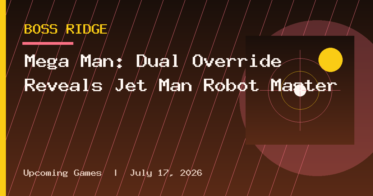 Mega Man: Dual Override Reveals Jet Man Robot Master