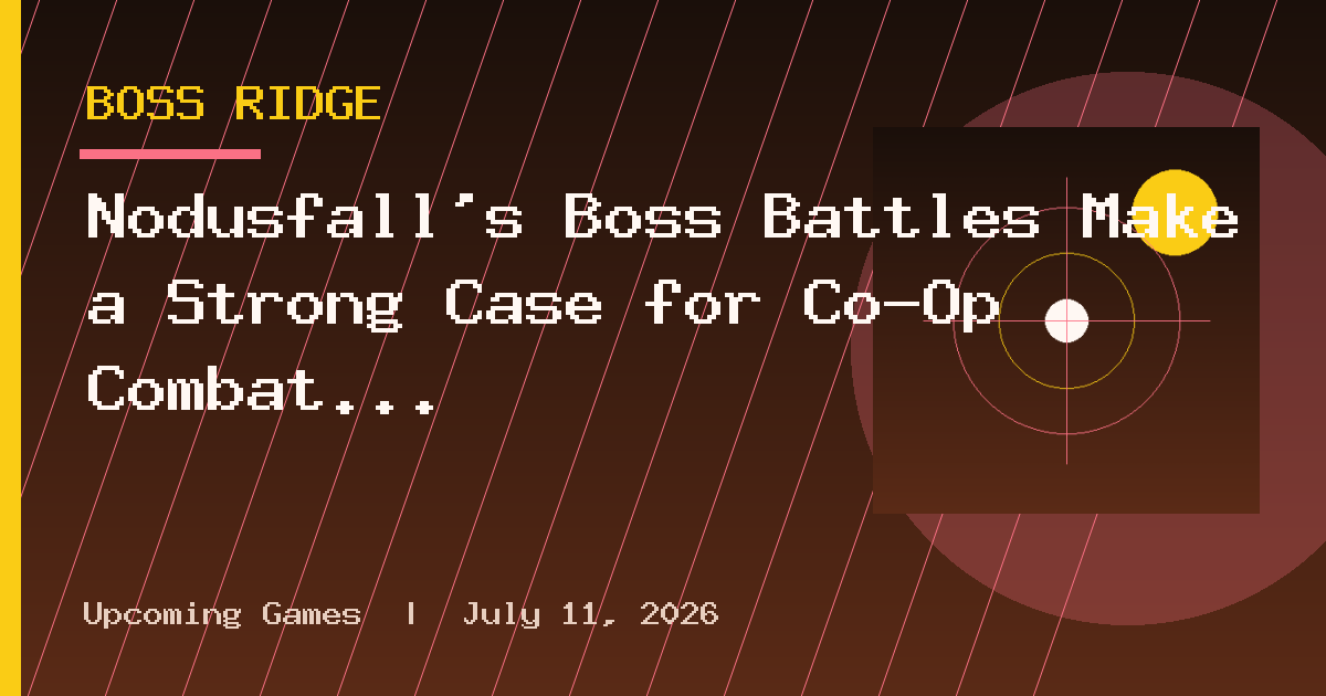 Nodusfall’s Boss Battles Make a Strong Case for Co-Op Combat