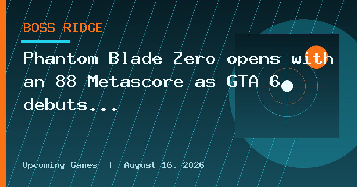 Phantom Blade Zero opens with an 88 Metascore as GTA 6 debuts at No