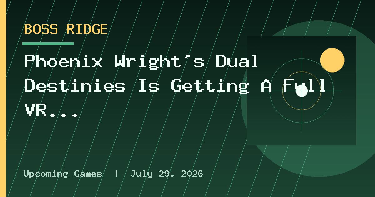 Phoenix Wright’s Dual Destinies Is Getting A Full VR Remake In 2027