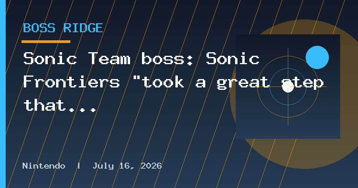 Sonic Team boss: Sonic Frontiers “took a great step that will determine